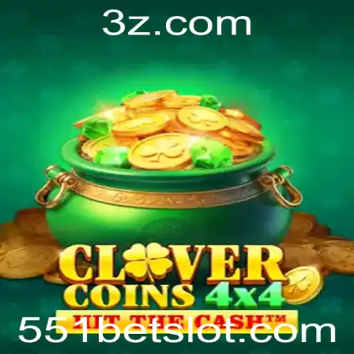 551bet - Descubra a Emoção do Jogo CloverCoins4x4: Uma Nova Fascinação no Mundo dos Jogos Online