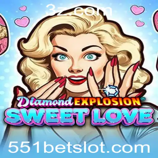 551bet - DiamondExplosionSweetLove: Uma Jornada de Amor e Aventura