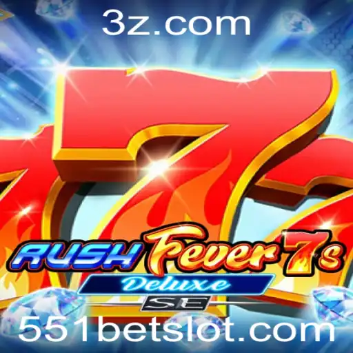 551bet - Descubra o Mundo de RushFever7sDeluxeSE: A Emoção do Jogo de Cassino Moderno
